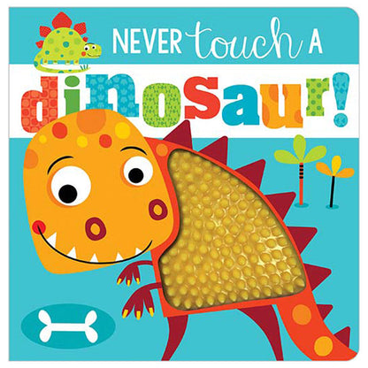 Never Touch a Dinosaur!